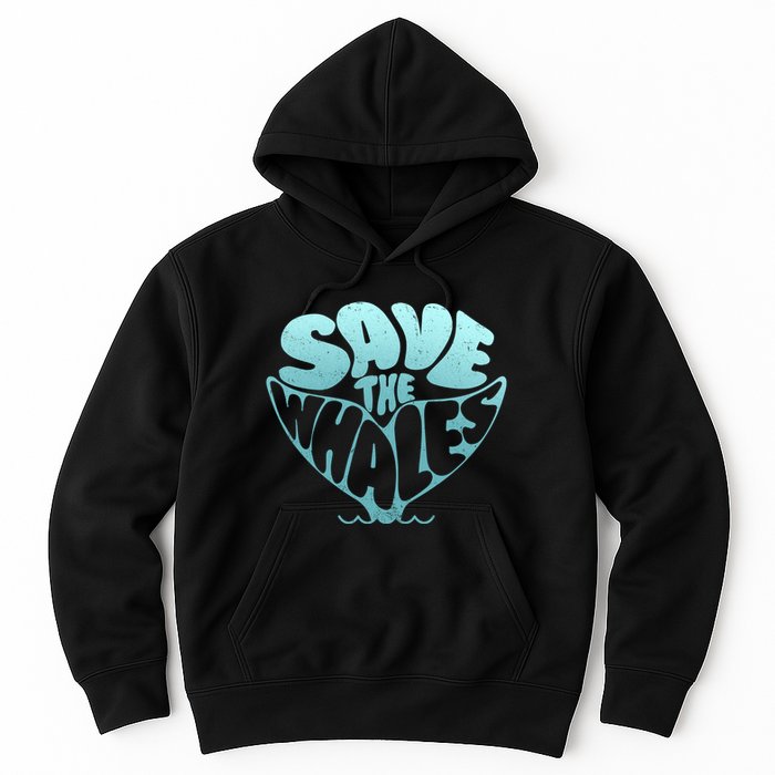 Whale Tail Save The Whales Hoodie