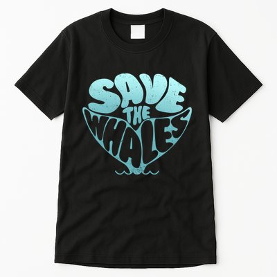 Whale Tail Save The Whales Tall T-Shirt