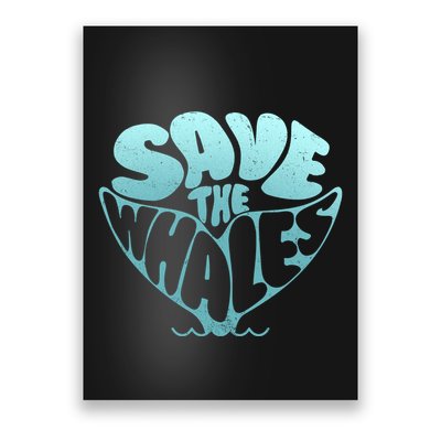 Whale Tail Save The Whales Poster