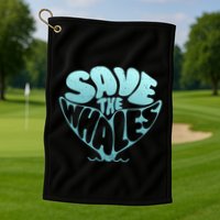 Whale Tail Save The Whales Golf Towel