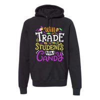 Will Trade Students For Candy Teacher Cute Halloween Costume Premium Hoodie