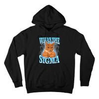 What The Sigma Meme Cat Erm What The Sigma Meme Cat Ironic Brainrot Tall Hoodie