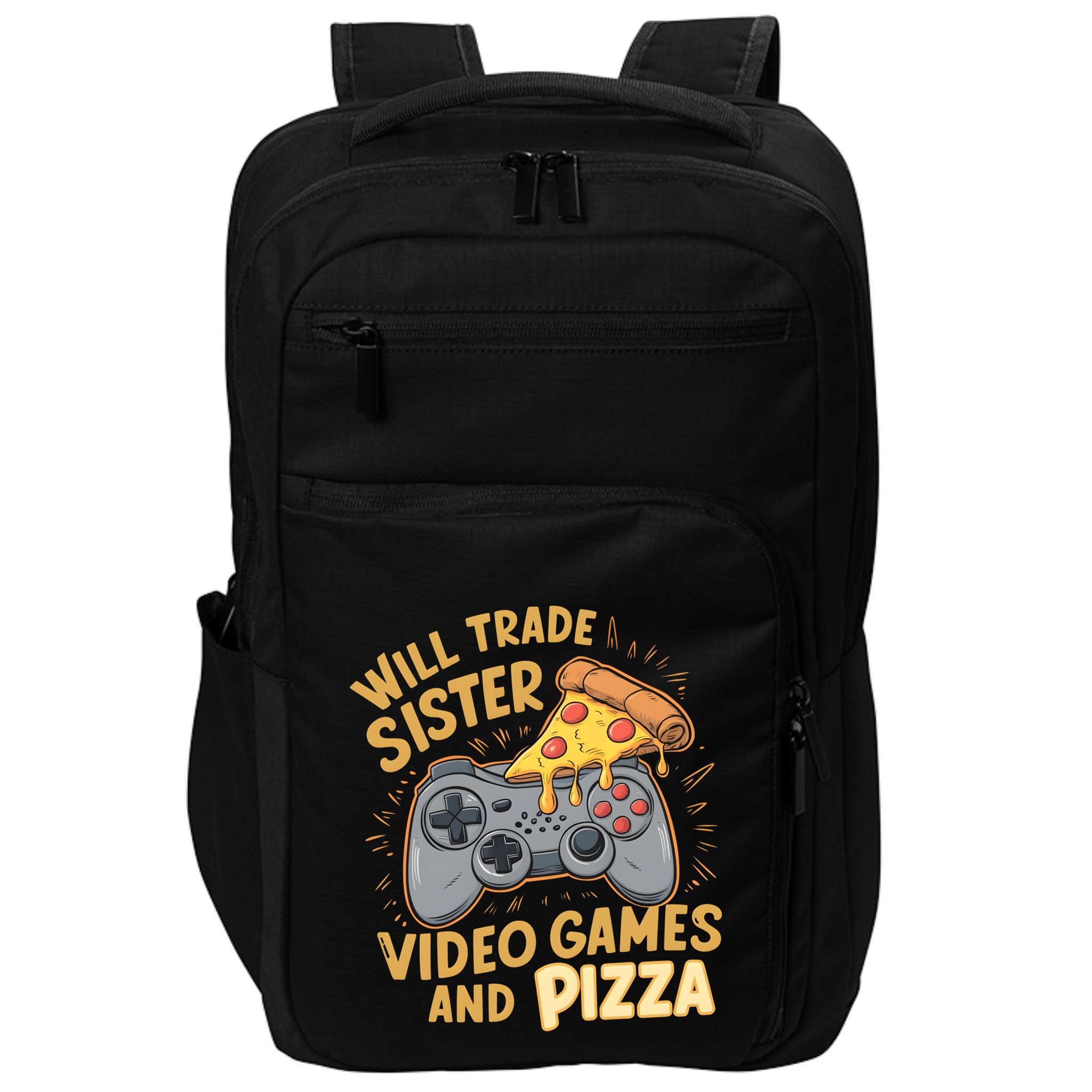 Will Trade Sister For Video Games And Pizza Gaming Cute Gift Impact Tech Backpack