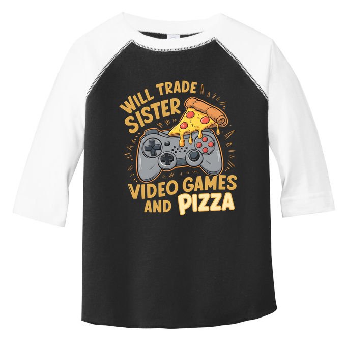 Will Trade Sister For Video Games And Pizza Gaming Cute Gift Toddler Fine Jersey T-Shirt