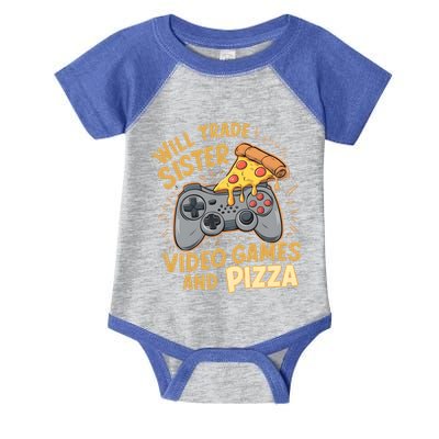 Will Trade Sister For Video Games And Pizza Gaming Cute Gift Infant Baby Jersey Bodysuit
