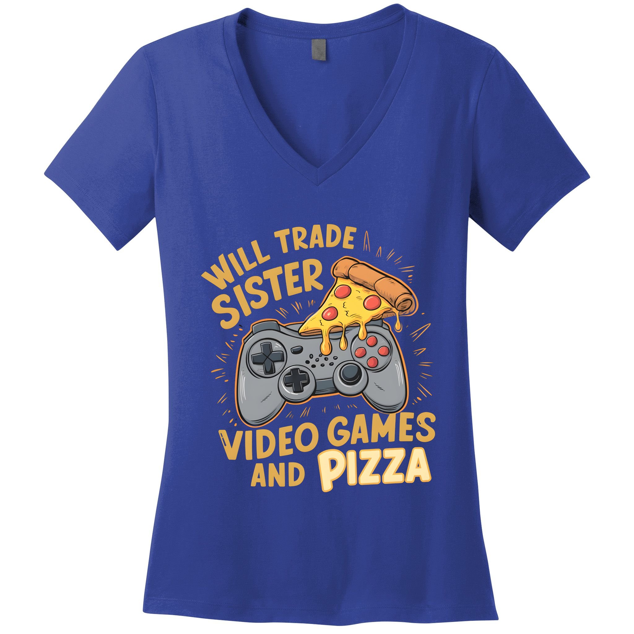 Will Trade Sister For Video Games And Pizza Gaming Cute Gift Women's V-Neck T-Shirt