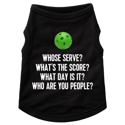 Whats The Score Who Are You People Whose Serve Funny Pickleball Doggie Tank