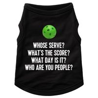 Whats The Score Who Are You People Whose Serve Funny Pickleball Doggie Tank