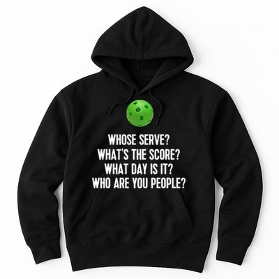 Whats The Score Who Are You People Whose Serve Funny Pickleball Hoodie
