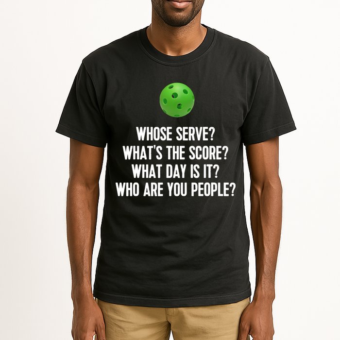 Whats The Score Who Are You People Whose Serve Funny Pickleball Tall T-Shirt