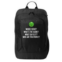 Whats The Score Who Are You People Whose Serve Funny Pickleball City Backpack