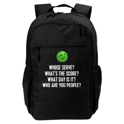 Whats The Score Who Are You People Whose Serve Funny Pickleball Daily Commute Backpack