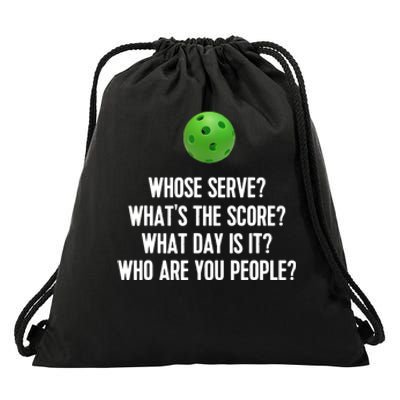 Whats The Score Who Are You People Whose Serve Funny Pickleball Drawstring Bag