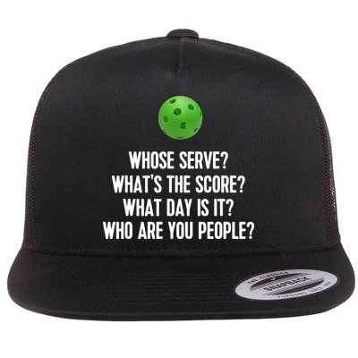 Whats The Score Who Are You People Whose Serve Funny Pickleball Flat Bill Trucker Hat
