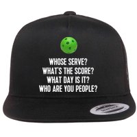 Whats The Score Who Are You People Whose Serve Funny Pickleball Flatbill Hat