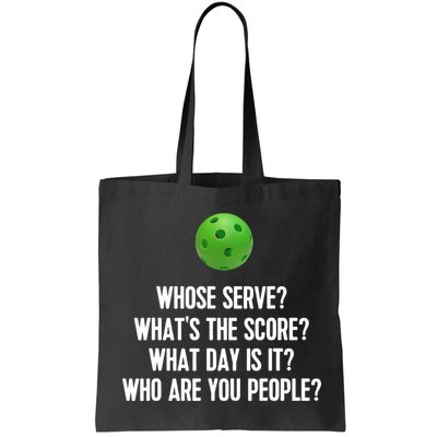 Whats The Score Who Are You People Whose Serve Funny Pickleball Bag