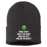 Whats The Score Who Are You People Whose Serve Funny Pickleball Sustainable Knit Beanie