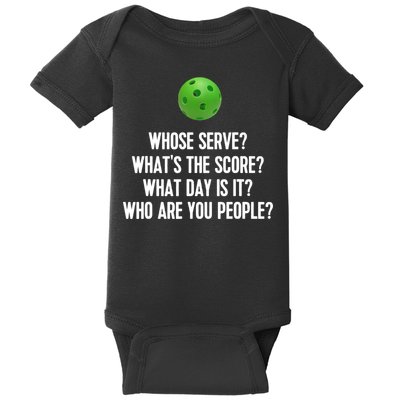 Whats The Score Who Are You People Whose Serve Funny Pickleball Baby Bodysuit