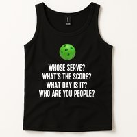 Whats The Score Who Are You People Whose Serve Funny Pickleball Tank Top