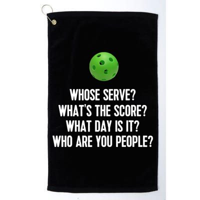 Whats The Score Who Are You People Whose Serve Funny Pickleball Golf Towel