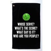 Whats The Score Who Are You People Whose Serve Funny Pickleball Golf Towel