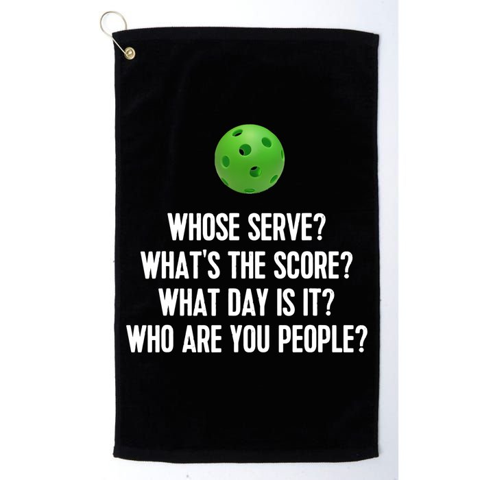 Whats The Score Who Are You People Whose Serve Funny Pickleball Golf Towel