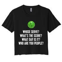Whats The Score Who Are You People Whose Serve Funny Pickleball Crop Top