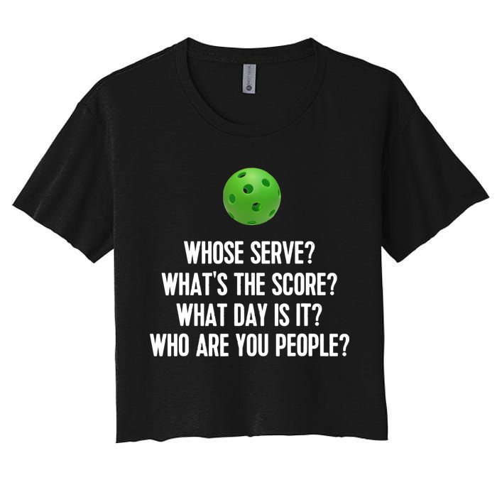 Whats The Score Who Are You People Whose Serve Funny Pickleball Crop Top