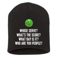 Whats The Score Who Are You People Whose Serve Funny Pickleball Short Acrylic Beanie