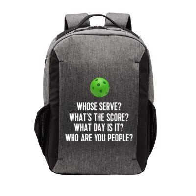 Whats The Score Who Are You People Whose Serve Funny Pickleball Vector Backpack