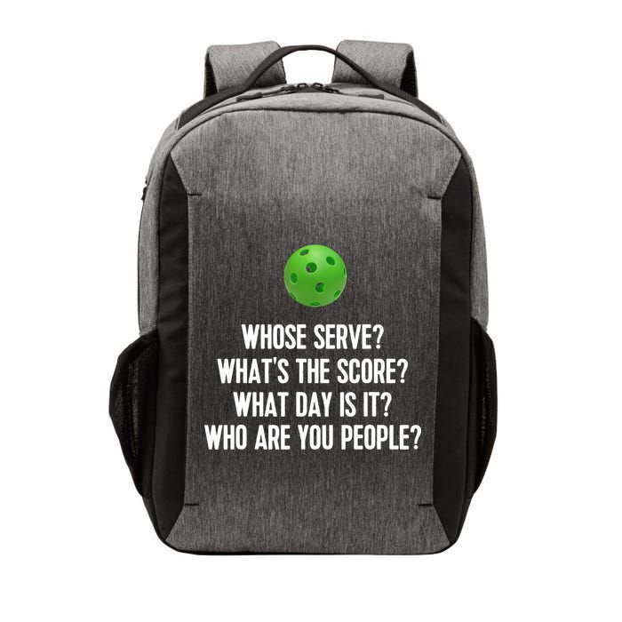 Whats The Score Who Are You People Whose Serve Funny Pickleball Vector Backpack