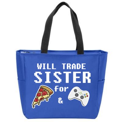 Will Trade Sister For Pizza And Video Games Gift Gamer Gift Zip Tote Bag