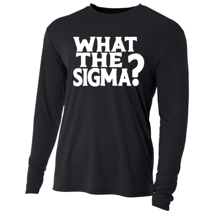 What The Sigma Funny Teens Meme Saying Quote Cooling Performance Long Sleeve Crew