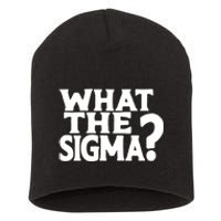 What The Sigma Funny Teens Meme Saying Quote Short Acrylic Beanie