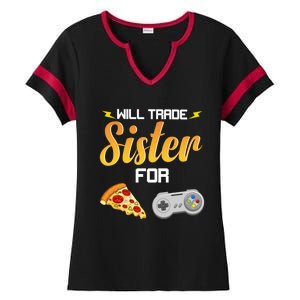 Will Trade Sister For Video Games And Pizza Brother Funny Gift Ladies Halftime Notch Neck Tee