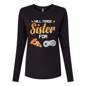 Will Trade Sister For Video Games And Pizza Brother Funny Gift Womens Cotton Relaxed Long Sleeve T-Shirt