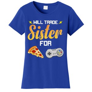 Will Trade Sister For Video Games And Pizza Brother Funny Gift Women's T-Shirt