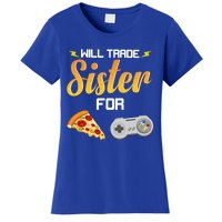 Will Trade Sister For Video Games And Pizza Brother Funny Gift Women's T-Shirt