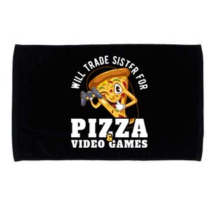 Will Trade Sister For Video Games And Pizza Gift Microfiber Hand Towel