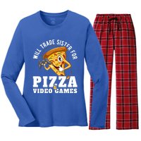 Will Trade Sister For Video Games And Pizza Gift Women's Long Sleeve Flannel Pajama Set 