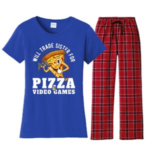 Will Trade Sister For Video Games And Pizza Gift Women's Flannel Pajama Set