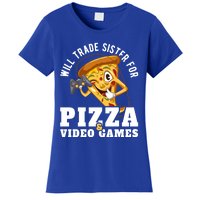 Will Trade Sister For Video Games And Pizza Gift Women's T-Shirt