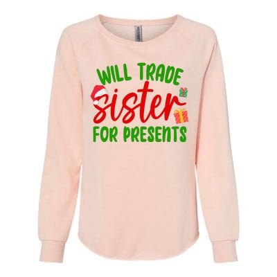 Will Trade Sister For Presents Funny Christmas Womens California Wash Sweatshirt