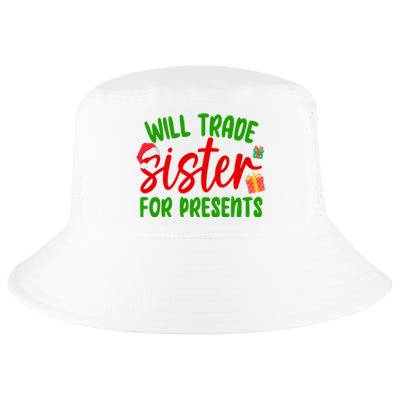 Will Trade Sister For Presents Funny Christmas Cool Comfort Performance Bucket Hat