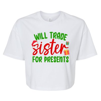 Will Trade Sister For Presents Funny Christmas Bella+Canvas Jersey Crop Tee