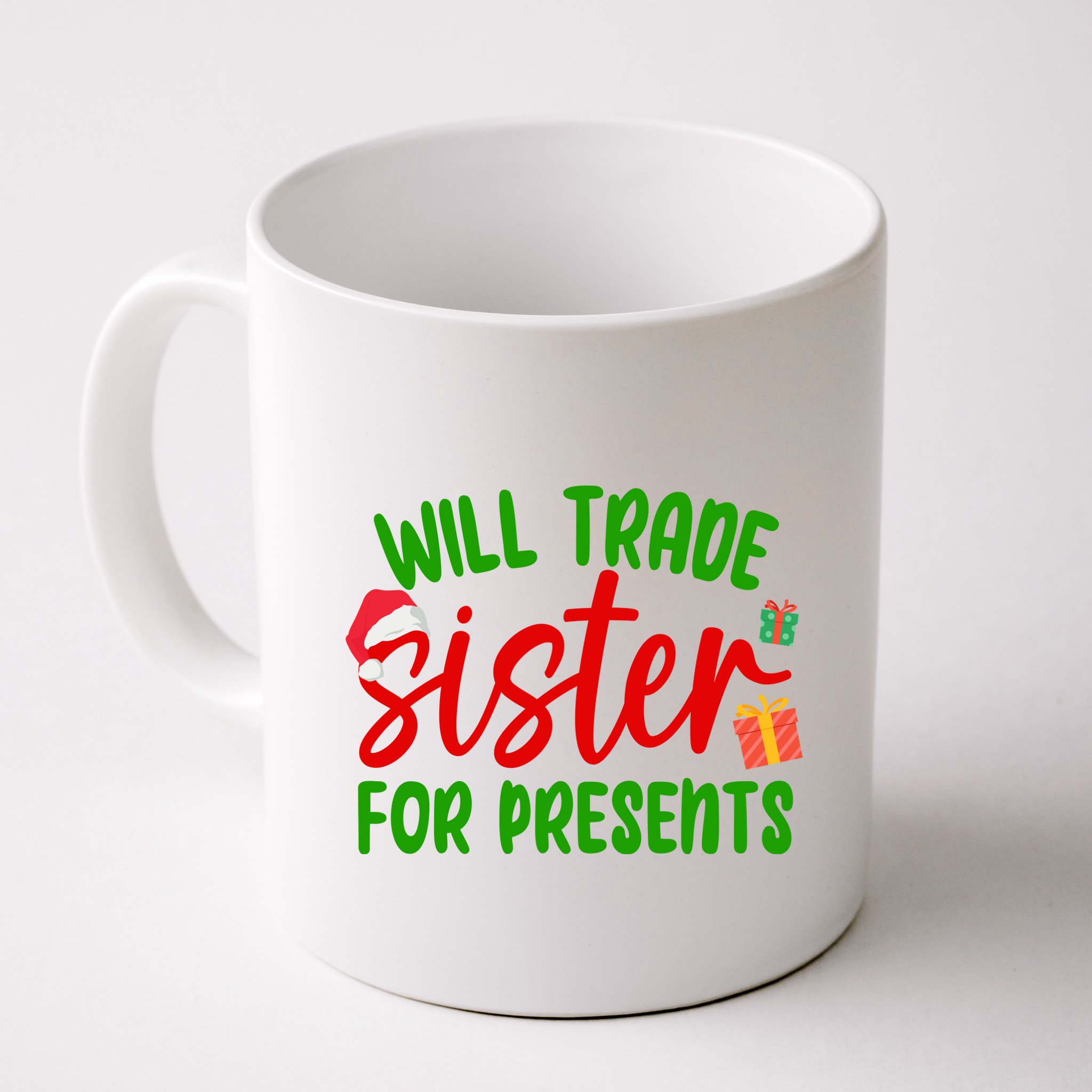 Will Trade Sister For Presents Funny Christmas Mug