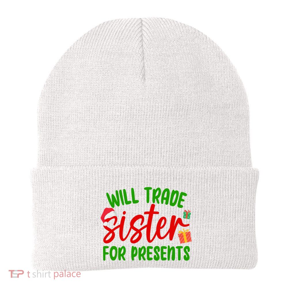 Will Trade Sister For Presents Funny Christmas Beanie