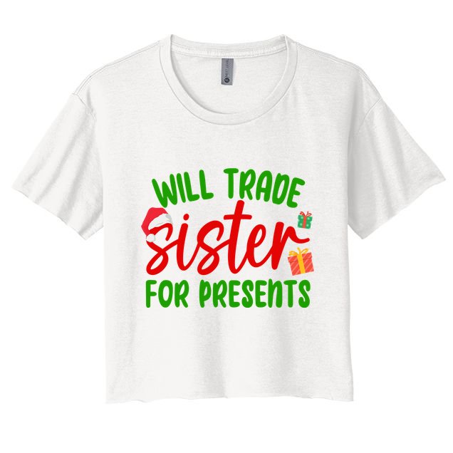 Will Trade Sister For Presents Funny Christmas Crop Top