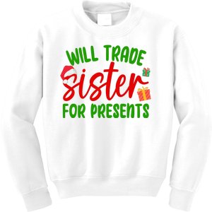 Will Trade Sister For Presents Funny Christmas Kids Sweatshirt