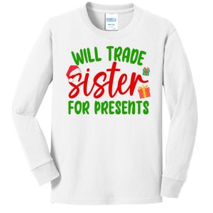 Will Trade Sister For Presents Funny Christmas Kids Long Sleeve Shirt